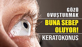 Gözleri Ovuşturmak Keratokonusa Sebep Oluyor