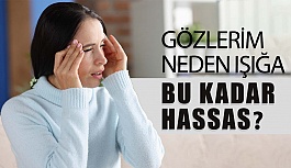 Gözlerim Neden Işığa Bu Kadar Hassas?