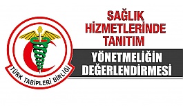 Sağlık Hizmetlerinde Tanıtım Yönetmeliğinin Değerlendirmesi