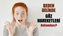 Beden Dilinde Göz Hareketlerinin Anlamları