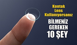 Kontak Lens Kullanıyorsanız Bunları Mutlaka Bilmelisiniz