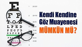 Kendi Kendine Göz Muayenelerinin Yükselişi