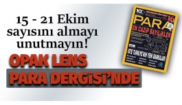 OPAK LENS PARA DERGİSİ 15-21 EKİM SAYISI’NDA