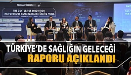 Türkiye’de Sağlığın Geleceği Raporu Açıklandı