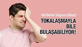 Göz Nezlesi Salgınına Dikkat!