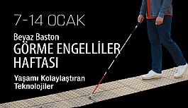 7-14 Ocak Görme Engelliler Haftası