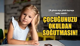 Astigmat Çocuğunuzu Okuldan Soğutmasın!