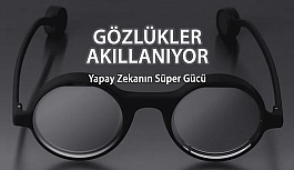 Gözlükler Yapay Zeka İle Akıllanıyor