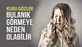 Kuru Gözler Bulanık Görmeye Neden Olabilir Mi?