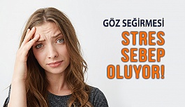 Stres Göz Seğirmesine Sebep Oluyor