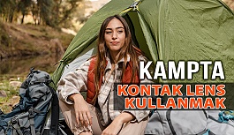 Kontak Lenslerle Nasıl Kamp Yapılır?