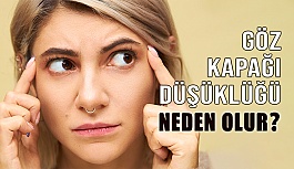 Göz Kapağı Düşüklüğü Neden Olur, Nasıl Geçer?