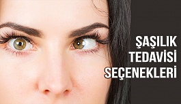 Şaşılık Tedavisi Seçenekleri Nelerdir?