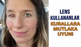 Kontak Lens Kullanımında Kurallara Mutlaka Uyun