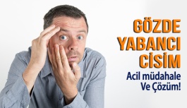 Göze Yabancı Cisim Kaçmasında Ne Yapılır?
