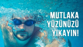 Yüzdükten Sonra Mutlaka Yüzünüzü Yıkayın