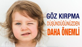 Göz kırpma: Düşündüğünüzden Daha Önemli
