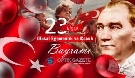 23 Nisan Ulusal Egemenlik ve Çocuk Bayramımız Kutlu Olsun