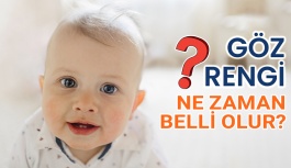 Bebeklerin Göz Rengi Ne Zaman Belli Olur?