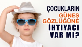 Çocukların Güneş Gözlüğüne İhtiyacı Var Mı?
