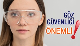 Göz Güvenliği Çok Önemli