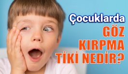 Çocuklarda Göz Kırpma Tiki Nedir?