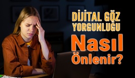 Dijital Göz Yorgunluğu Nasıl Önlenir?