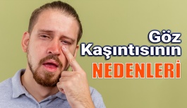 Göz Kaşıntısının Nedenleri Nelerdir?