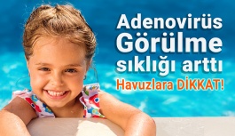 Adenovirüs, Yüzme Havuzlarında Da Bulaşabiliyor!