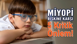Çocuklarda Miyopi Riskine Karşı 5 Kritik Önlem!
