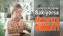 Çocuğunuz Gözlerini Kısarak Bakıyorsa Miyopiye Dikkat!