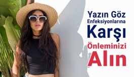 Yazın Göz Enfeksiyonlarına Karşı Önleminizi Alın