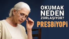 Presbiyopi Nedir ve Neden Olur?
