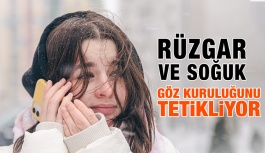 Rüzgar Ve Soğuk Hava Göz Kuruluğunu Tetikliyor