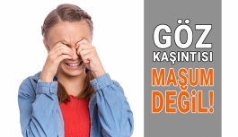 Sürekli Göz Ovuşturmanın Tehlikeleri