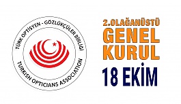 Türk Optisyen-Gözlükçüler Birliği 2.Olağanüstü Genel Kurul İlânı