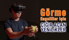 Görme Engelliler için Çığır Açan Yenilikler