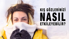 Kış Gözlerinizi Nasıl Etkileyebilir?