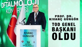 Prof. Dr. Kıvanç Güngör Türk Oftalmoloji Derneği Genel Başkanı oldu
