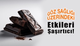 Bitter Çikolatanın Göz Sağlığı Üzerindeki Etkileri Şaşırtıcı!