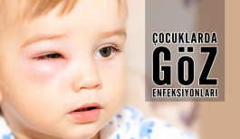 Çocuklarda Göz Enfeksiyonları