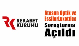 Rekabet Kurulu’ndan Atasun Optik Ve Essilorluxottica'ya Soruşturma