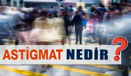 Astigmatizma nedir?