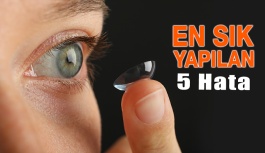En Sık Yapılan 5 Kontak Lens Hatası