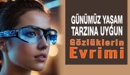 Günümüz Gözlüklerinin Evrimi