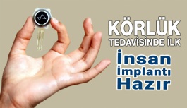 Körlük Tedavisinde İlk İnsan İmplantı Hazır