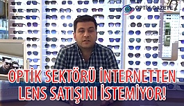 Optik Sektörü İnternetten Lens Satışını İstemiyor!