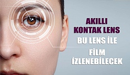 Akıllı Kontak Lensler İle Film İzleyebileceksiniz