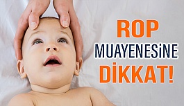 Bebeklerde Rop Muayenesine Dikkat