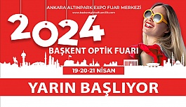 Ankara Optik Fuarı 2024 Yarın Başlıyor